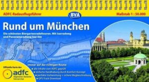 ADFC Radausflugsführer Rund um München 1 : 50 000. Biergartenradeltouren