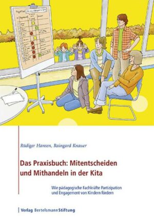 Das Praxisbuch: Mitentscheiden und Mithandeln in der Kita