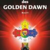 Das magische System des Golden Dawn Band 1