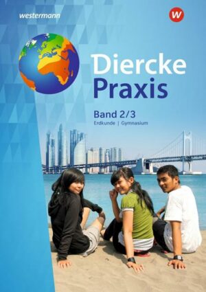 Diercke Praxis SI 2 /3. G9. Schülerband. Arbeits- und Lernbuch für Gymnasien in Nordrhein-Westfalen