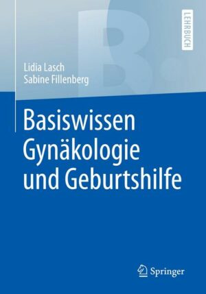 Basiswissen Gynäkologie und Geburtshilfe