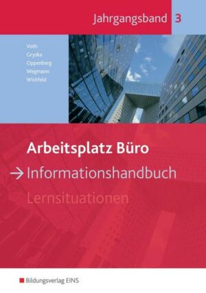 Arbeitsplatz Büro. Informationshandbuch Jahrgangsband 3. Schülerband