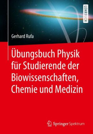 Übungsbuch Physik für Studierende der Biowissenschaften