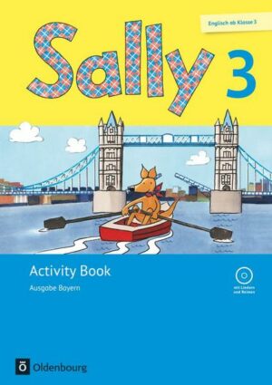 Sally 3. Schuljahr. Activity Book mit Audio-CD. Ausgabe Bayern (Neubearbeitung) - Englisch ab Klasse 3