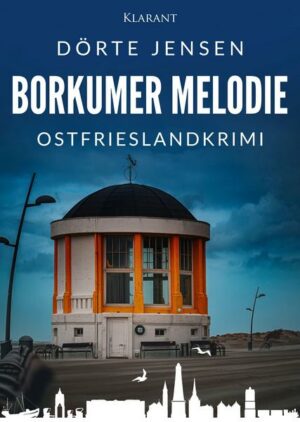 Borkumer Melodie. Ostfrieslandkrimi