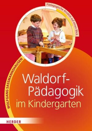 Waldorf-Pädagogik im Kindergarten