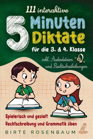 111 interaktive 5 Minuten Diktate für die 3. & 4. Klasse