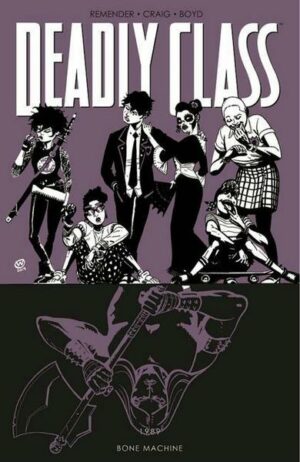 Deadly Class Volume 9: Bone Machine