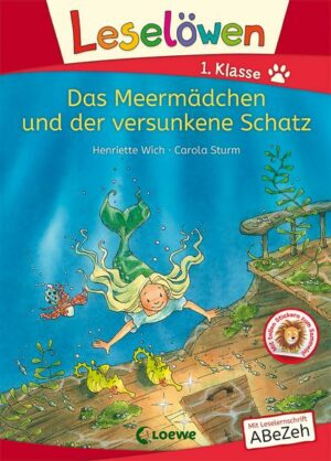 Leselöwen 1. Klasse - Das Meermädchen und der versunkene Schatz