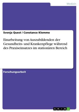 Einarbeitung von Auszubildenden der Gesundheits- und Krankenpflege während des Praxiseinsatzes im stationären Bereich