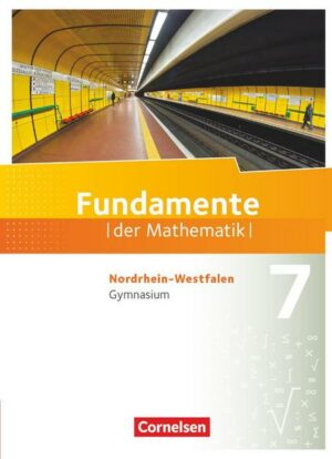 Fundamente der Mathematik 7. Schuljahr. Schülerbuch Gymnasium Nordrhein-Westfalen
