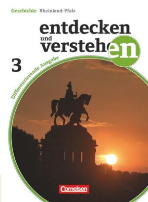 Entdecken und Verstehen 03: 9. Schuljahr. Schülerbuch mit Online-Angebot. Differenzierende Ausgabe Rheinland-Pfalz