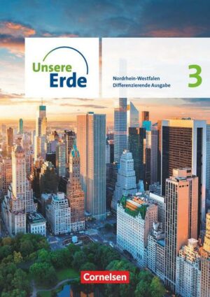 Unsere Erde Band 3. Nordrhein-Westfalen - Schülerbuch