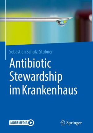 Antibiotic Stewardship im Krankenhaus