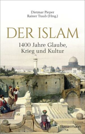 Der Islam: 1400 Jahre Glaube