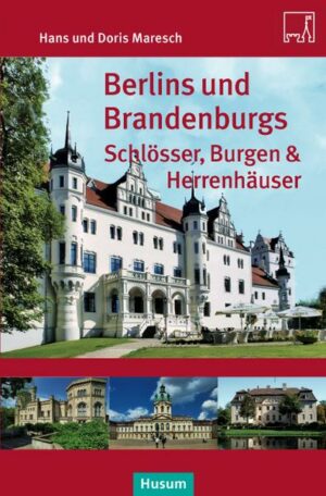 Berlins und Brandenburgs Schlösser