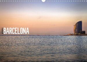 Metropole Barcelona (Wandkalender 2023 DIN A3 quer)