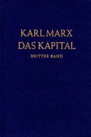 Das Kapital 3. Kritik der politischen Ökonomie