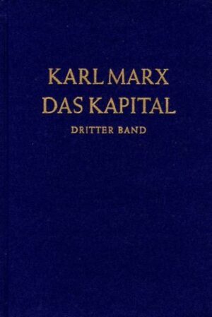 Das Kapital 3. Kritik der politischen Ökonomie