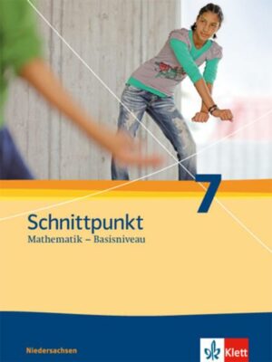 Schnittpunkt Mathematik - Ausgabe für Niedersachsen. Schülerbuch 7. Schuljahr - Basisniveau