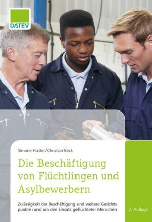 Die Beschäftigung von Flüchtlingen und Asylbewerbern