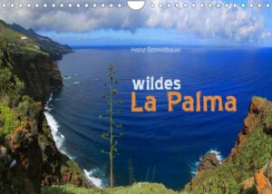 Wildes La Palma (Wandkalender 2023 DIN A4 quer)