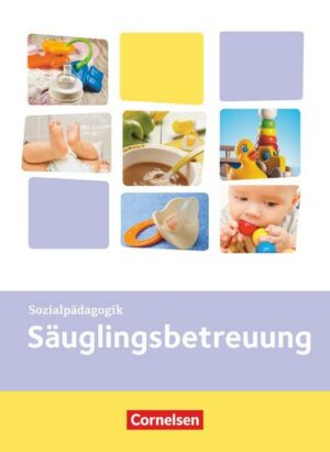 Kinderpflege: Säuglingsbetreuung