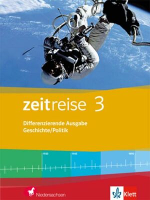 Zeitreise 3. Schülerband. Differenzierende Ausgabe für Niedersachsen und Bremen