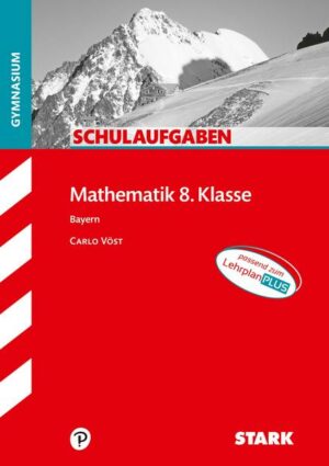 STARK Schulaufgaben Gymnasium - Mathematik 8. Klasse - Bayern