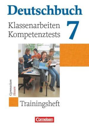 Deutschbuch 7. Schuljahr.  Klassenarbeiten