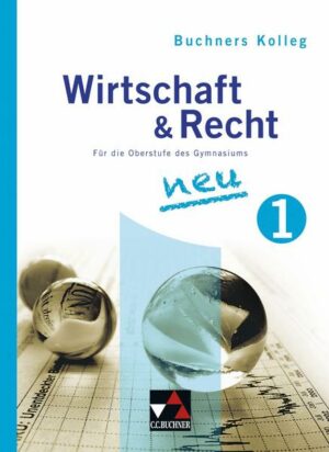 Buchners Kolleg Wirtschaft & Recht 1. Neuausgabe