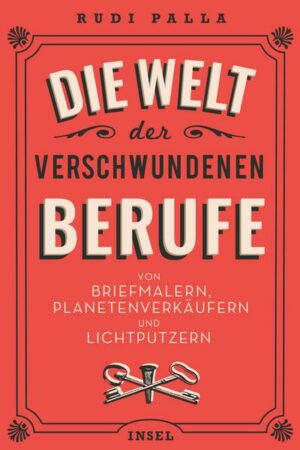 Die Welt der verschwundenen Berufe