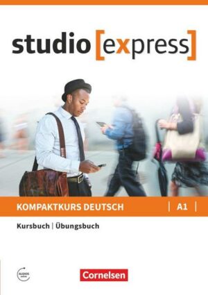 Studio express A1 - Kurs- und Übungsbuch mit Audios online