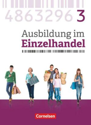Ausbildung im Einzelhandel 3. Ausbildungsjahr - Allgemeine Ausgabe - Fachkunde