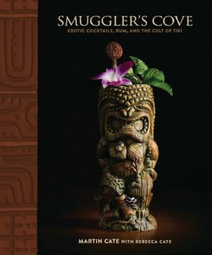 Smuggler's Cove: Exotic Cocktails