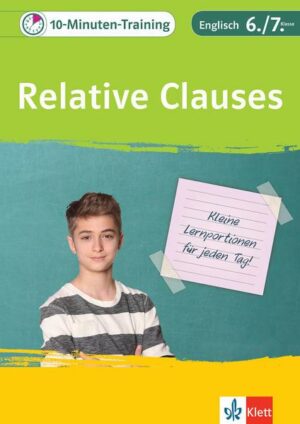 10-Minuten-Training Englisch Grammatik Relative Clauses 6./7. Klasse