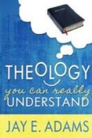 Theology You Can Really Unders