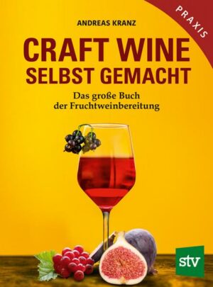 Craft Wine selbst gemacht