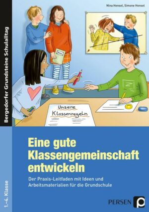 Eine gute Klassengemeinschaft entwickeln