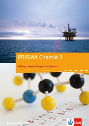 PRISMA Chemie. Differenzierende Ausgabe für Rheinland-Pfalz. Arbeitsbuch 3. 9.-10. Schuljahr