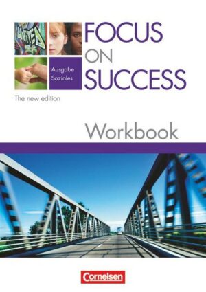 Focus on Success. Workbook - Soziales - The New Edition