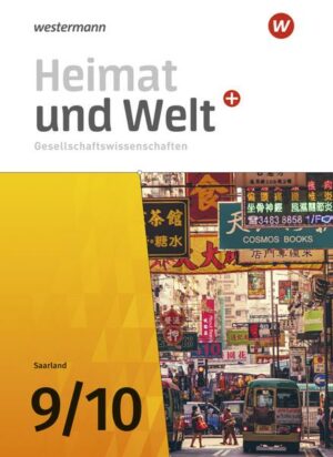Heimat und Welt Gesellschaftswissenschaften 9 / 10. Schülerband. Für das Saarland