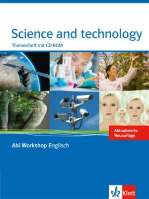 Abi Workshop. Englisch. Science and Technology. Themenheft mit CD-ROM. Klasse 11/12 (G8); KLasse 12/13 (G9).