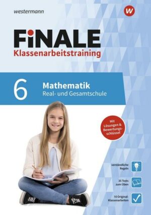 FiNALE Klassenarbeitstraining. Mathematik 6