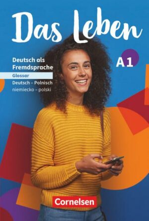 Das Leben A1: Gesamtband - Glossar Deutsch-Polnisch