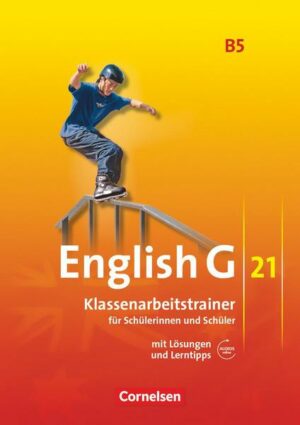 English G 21. Ausgabe B 5. Klassenarbeitstrainer mit Lösungen und Audios online