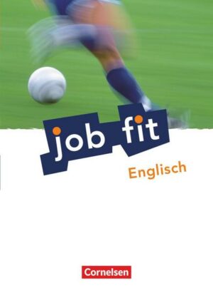 Job fit Englisch. Allgemeine Ausgabe. Schülerbuch mit eingelegten Lösungen