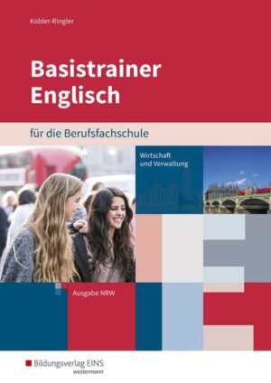 Basistrainer Englisch für Berufsfachschulen in Nordrhein-Westfalen. Arbeitsbuch