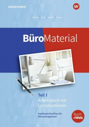 BüroMaterial Teil 1. Arbeitsbuch mit Lernsituationen