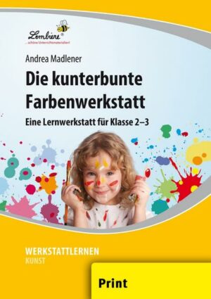 Die kunterbunte Farbenwerkstatt